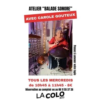 « balade Sonore » avec Carole Gouteux à La Colo&co