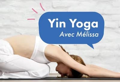 Atelier Yin Yoga avec Mélissa