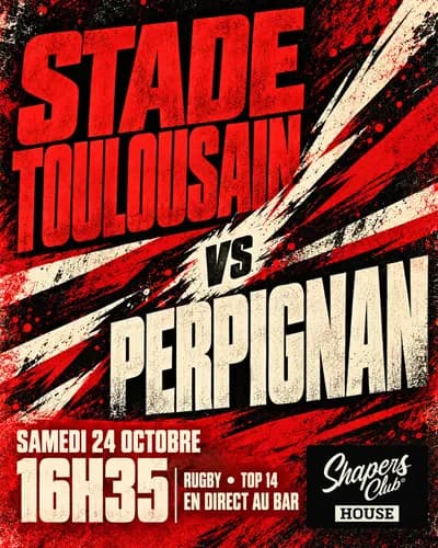 Stade Toulousain – Perpignan – Top 14 en direct – Shapers Club House