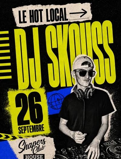 Le Hot Local – Dj Skouss – Shapers Club House